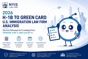 2026 H-1B to Green Card: A Practical Analysis of Five U.S. Immigration Law Firms by PERM/EB-2/EB-3, NIW, and EB-1A Service Models 1 20260722 193254